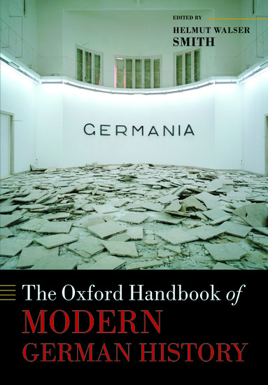 The Oxford Handbook of Modern German History