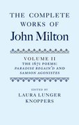 The Complete Works of John Milton: Volume II The 1671 Poems: <i>Paradise Regain'd</i> and <i>Samson Agonistes</i>