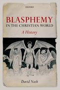 cover of Nash, Blasphemy in the Christian World, via OUP website