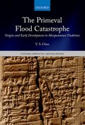 The Primeval Flood Catastrophe: Origins and Early Developments in Sumerian and Babylonian Traditions - front cover
