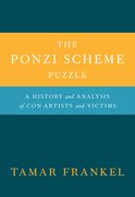 	 The Ponzi Scheme Puzzle A History and Analysis of Con Artists and Victims