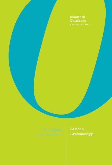 The Oxford Encyclopedia of African Archaeology