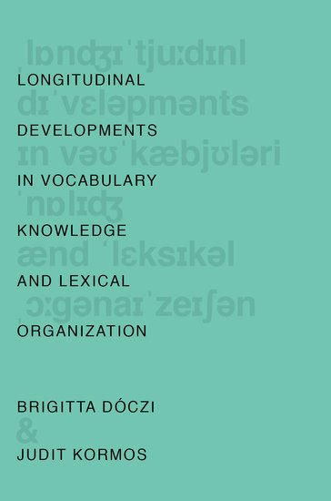 Longitudinal Developments in Vocabulary Knowledge and Lexical Organization
