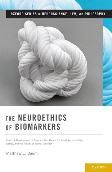 The Neuroethics of Biomarkers