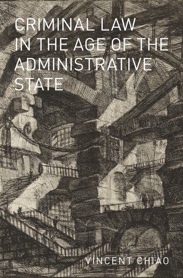 Criminal Law in the Age of the Administrative State