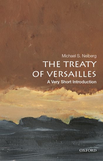 The Treaty of Versailles: A Very Short Introduction