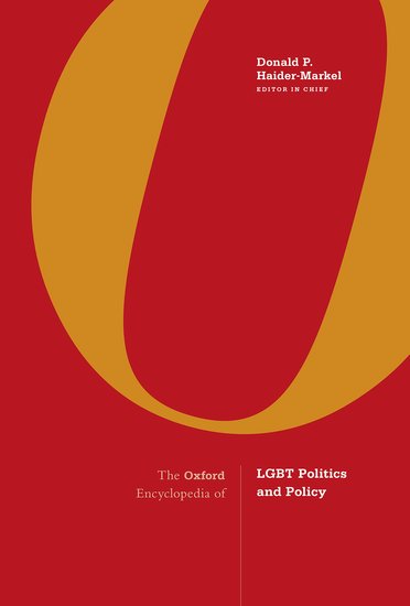 The Oxford Encyclopedia of LGBT Politics and Policy