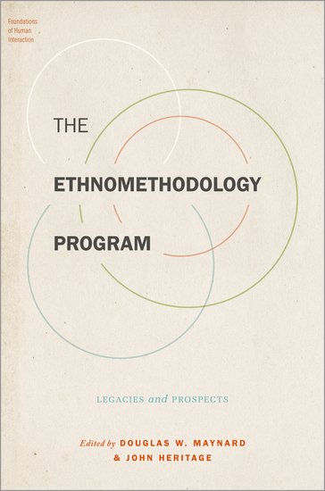 Foundations of Human Interaction: The Ethnomethodology Program