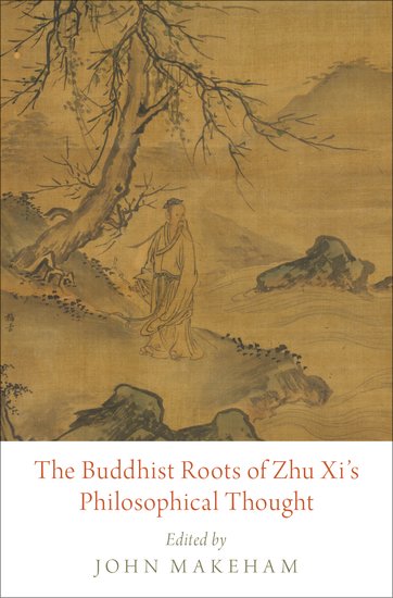 The Buddhist Roots of Zhu Xi's Philosophical Thought