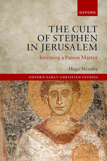 The Cult of Stephen in Jerusalem