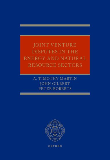 Joint Venture Disputes in the Energy and Natural Resource Sectors