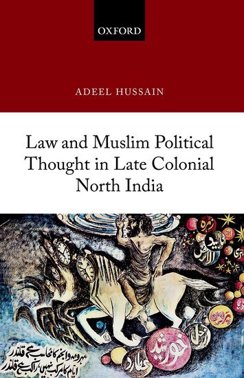 Law and Muslim Political Thought in Late Colonial North India
