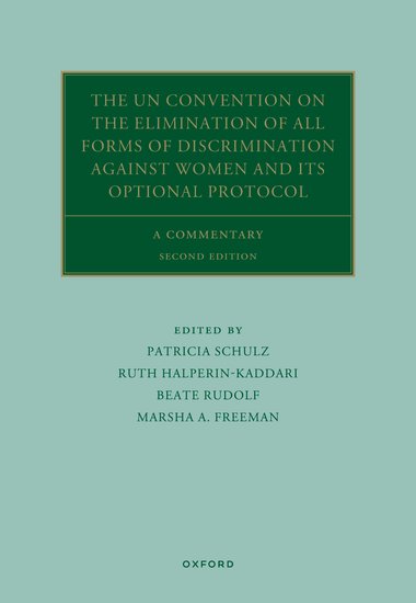 The UN Convention on the Elimination of All Forms of Discrimination Against Women and its Optional Protocol