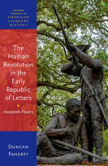 The Haitian Revolution in the Early Republic of Letters