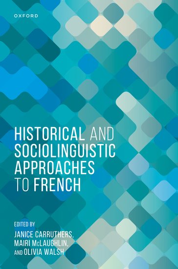 Historical and Sociolinguistic Approaches to French