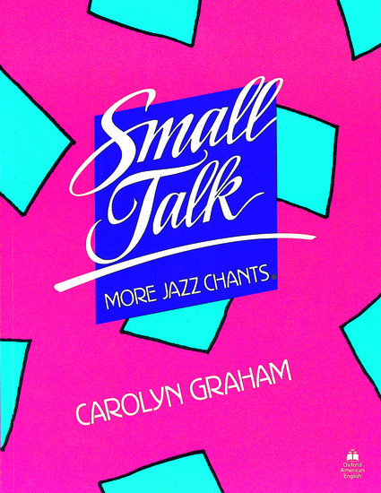 Small Talk: More Jazz Chants®: Student Book