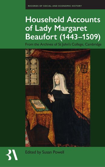 The Household Accounts of Lady Margaret Beaufort (1443-1509)