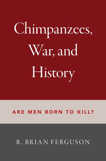 Chimpanzees, War, and History
