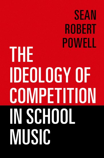 The Ideology of Competition in School Music