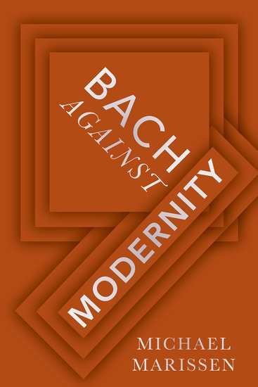 Bach against Modernity