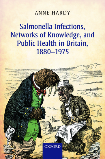 Salmonella Infections, Networks of Knowledge, and Public Health in Britain, 1880-1975