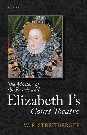 The Masters of the Revels and Elizabeth I's Court Theatre