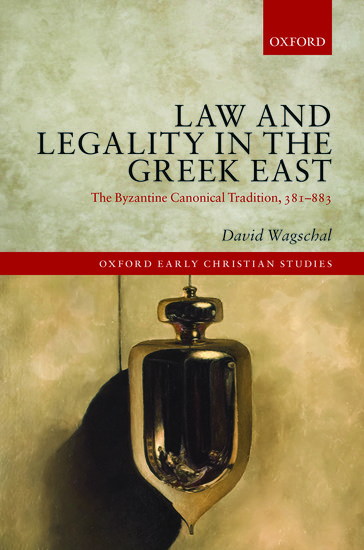 Law and Legality in the Greek East