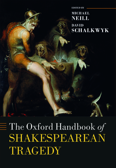 The Oxford Handbook of Shakespearean Tragedy
