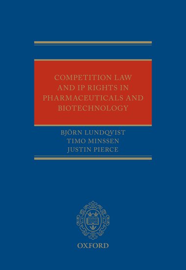 Competition Law and IP Rights in Pharmaceuticals and Biotechnology