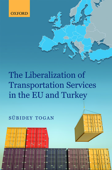 The Liberalization of Transportation Services in the EU and Turkey