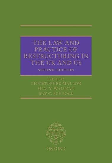 The Law and Practice of Restructuring in the UK and US