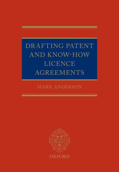 Drafting Patent and Know-How Licencing Agreements