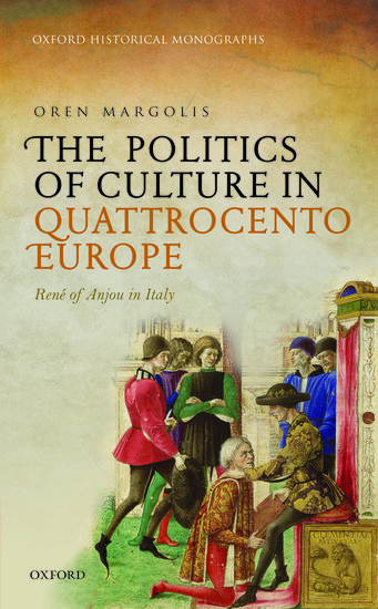 The Politics of Culture in Quattrocento Europe