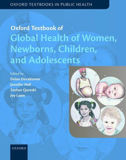 Oxford Textbook of Global Health of Women, Newborns, Children, and Adolescents