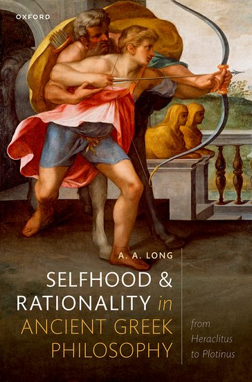 Selfhood and Rationality in Ancient Greek Philosophy