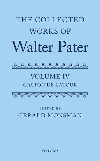 The Collected Works of Walter Pater: Gaston De Latour