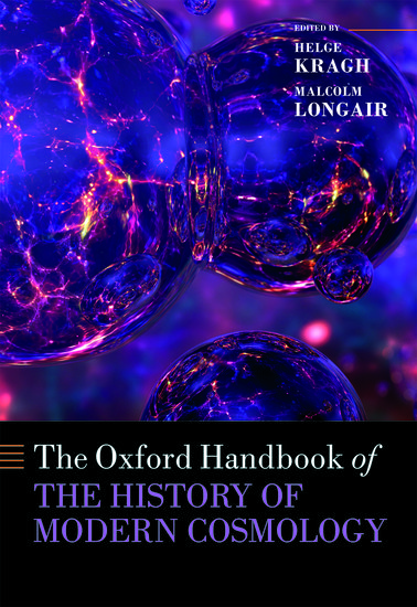 The Oxford Handbook of the History of Modern Cosmology