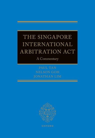 The Singapore International Arbitration Act
