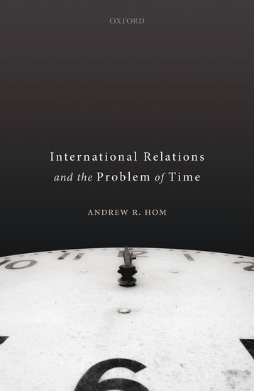 International Relations and the Problem of Time
