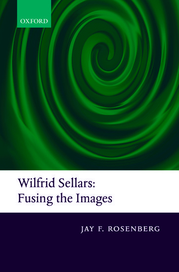 Wilfrid Sellars:  Fusing the Images