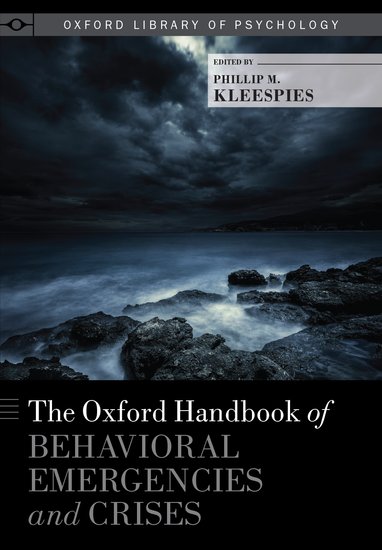 The Oxford Handbook of Behavioral Emergencies and Crises