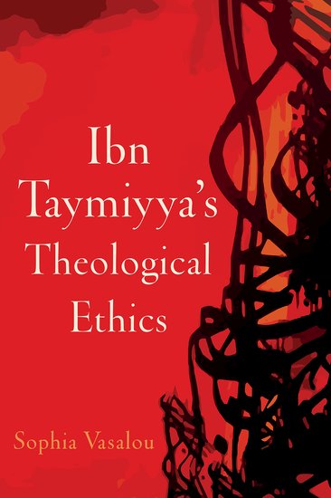 Ibn Taymiyya's Theological Ethics