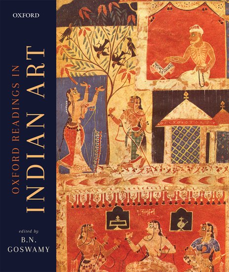 The Oxford Readings in Indian Art