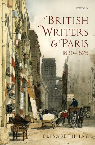 British Writers and Paris: 1830-1875