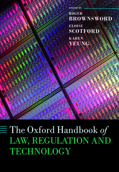 The Oxford Handbook of Law, Regulation and Technology