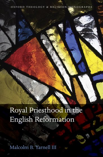 Royal Priesthood in the English Reformation