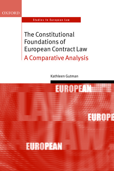 The Constitutional Foundations of European Contract Law